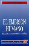 El embrión humano. Estatuto biológico, antropológico y jurídico.