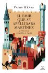 El emir que se apellidaba Mart&iacute;nez