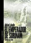 El emperador de Surinam