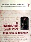 El encuentro con Dios : Dios toma la iniciativa, 1 ESO