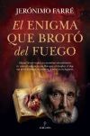 El enigma que brot&oacute; del fuego