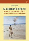 El escenario infinito: (Apuntes y tentativas cr&iacute;ticas sobre poes&iacute;a contempor&aacute;nea)