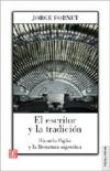 El escritor y la tradición. Ricardo Piglia y la literatura argentina