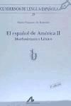 El español de América II: morfosintaxis y léxico (b)