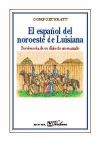 El español del noroeste de Luisiana : pervivencia de un dialecto amenazado