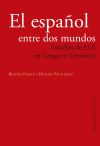 El español entre dos mundos. Estudios de ELE en Lengua y Literatura