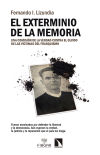 El exterminio de la memoria. Una comisión de la verdad contra el olvido de las víctimas del franquismo
