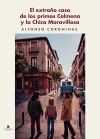 El extra&ntilde;o caso de los primos Colmena y la chica maravillosa