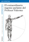 El extraordinario ingenio parlante del Profesor Palermo