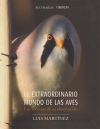 El Extraordinario Mundo De Las Aves. Los Secretos De Su Observación De Sociedad Española De Ornitología