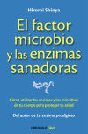 El factor microbio y las enzimas sanadoras