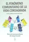 El fenomeno comunitario de la vida consagrada