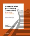 El ferrocarril a Catalunya (1848-1935) : una història de la seva explotació. Vol. II, De la plenitud a la crisi