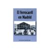 El ferrocarril en Madrid