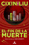 El fin de la muerte (Ed. ilustrada) (Trilogía de los Tres Cuerpos 3)