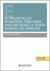 El fraude de ley en materia tributaria: análisis desde la teoría general del derecho