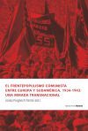 El frentepopulismo comunista entre Europa y Sudam&eacute;rica, 1934-1943
