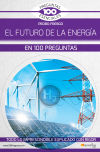 El futuro de la energía en 100 preguntas