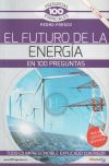 El Futuro De La Energía En 100 Preguntas