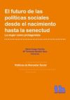 El futuro de las políticas sociales desde el nacimiento hasta la senectud