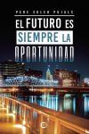 El futuro es siempre la oportunidad