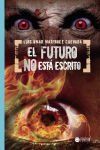 El futuro no est&aacute; escrito