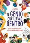 El genio que llevas dentro: Retos y juegos para ejercitar las inteligencias m&uacute;ltiples