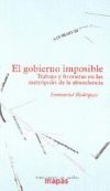 El gobierno imposible: trabajo y fronteras en las metrópolis de la abundancia