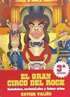 El gran circo del rock: anécdotas, curiosidades y falsos mitos