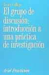 El grupo de discusión: Introducción a una práctica de Investigación