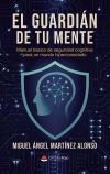 El guardi&aacute;n de tu mente