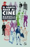 El h&aacute;bito hace al cine