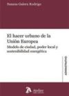 El hacer urbano de la Uni&oacute;n Europea.