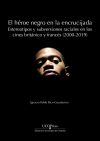 El héroe negro en la encrucijada: estereotipos y subversiones raciales en los cines británico y francés (2000-2019)