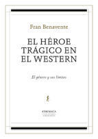 Portada de El héroe trágico en el western (Ebook)