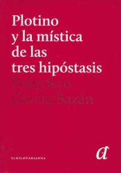 Portada de Plotino y la mística de las tres hipóstasis