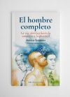 El hombre completo: La v&iacute;a t&aacute;ntrica hacia la sanaci&oacute;n y la plenitud