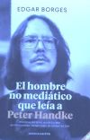 El hombre no mediático que leía a Peter Handke