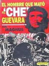 El hombre que mato a Che Guevara