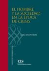 El hombre y la sociedad en la época de crisis