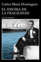 Portada de El idioma de la fragilidad (Ebook)