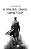 El imparable ascenso de Gustavo Pisot&oacute;n