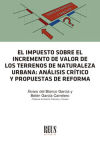 El impuesto sobre el incremento de valor de los terrenos de naturaleza urbana: análisis crítico y propuestas de reforma