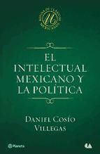 Portada de El intelectual mexicano y la política (Ebook)