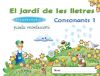 El jardí de les lletres. Lectoescriptura. Consonants 1. 5 anys. Educaciò Infantil