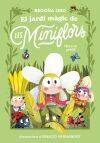 El jard&iacute; m&agrave;gic de les Miniflors. Flors en perill!