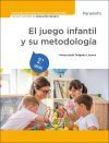 El juego infantil y su metodolog&iacute;a 2.&ordf; edici&oacute;n