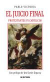 El juicio final. Protestantes vs Cat&oacute;licos