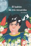 El ladrón de mis recuerdos: Un viaje para comprender el Alzheimer infantil.