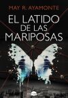 El Latido De Las Mariposas De May R. Ayamonte